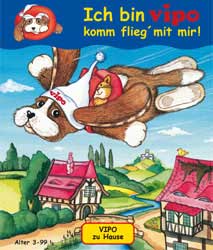 VIPO Pappbilderbuch Ich bin VIPO - komm flieg' mit mir!